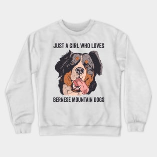 Just A Girl Who Loves Bernese Mountain Dog Crewneck Sweatshirt
